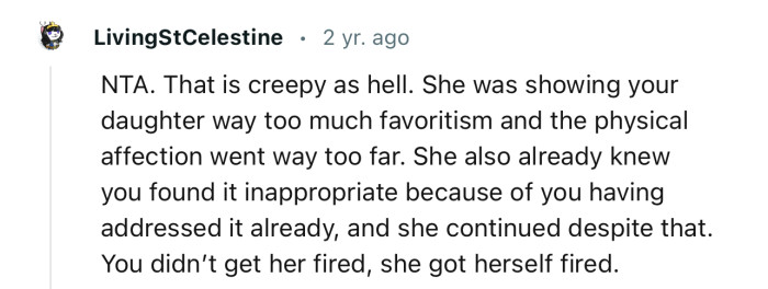 “She was showing your daughter way too much favoritism, and the physical affection went way too far.”