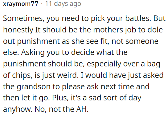 It's the mother's responsibility to decide on punishments.