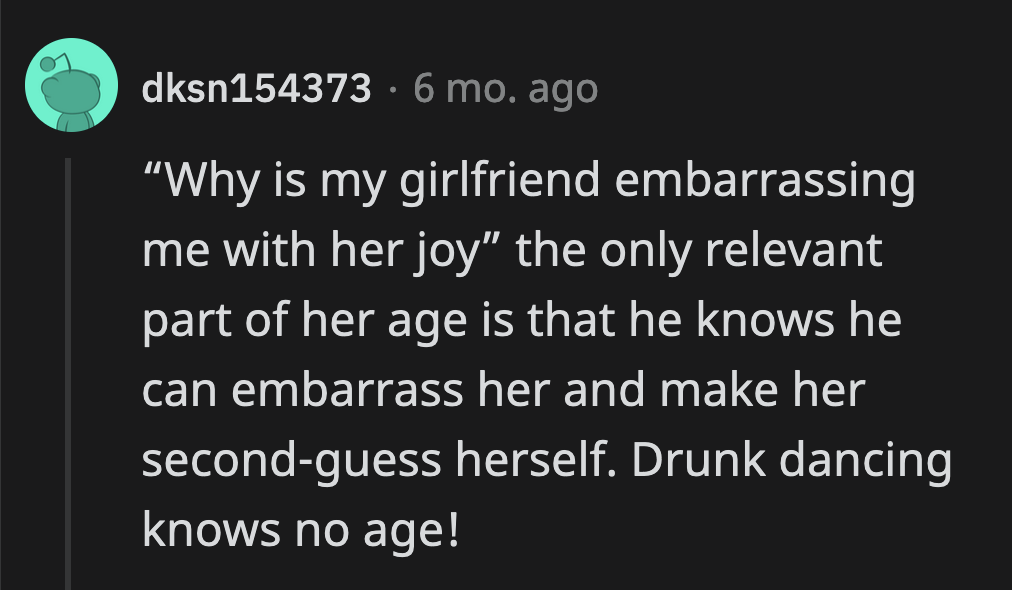 You shouldn't be with someone who finds the things that bring you joy shameful.