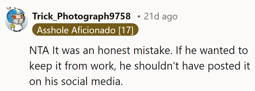 NTA: It's not her fault he posted it where everyone can see.