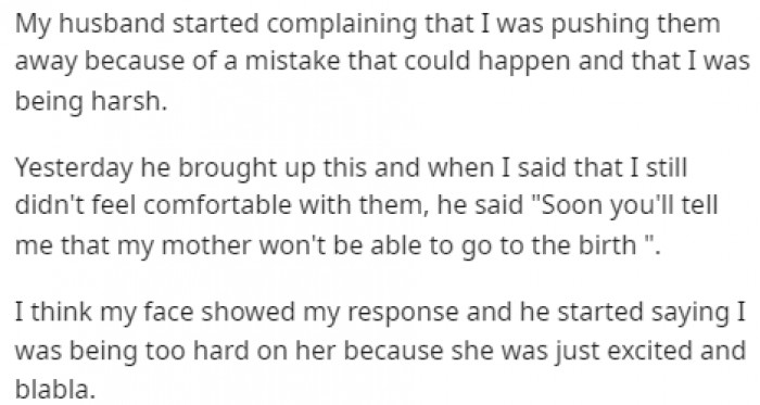 Her husband was complaining about the way she was acting, saying that she's punishing them too harshly for a mistake that could happen to anyone