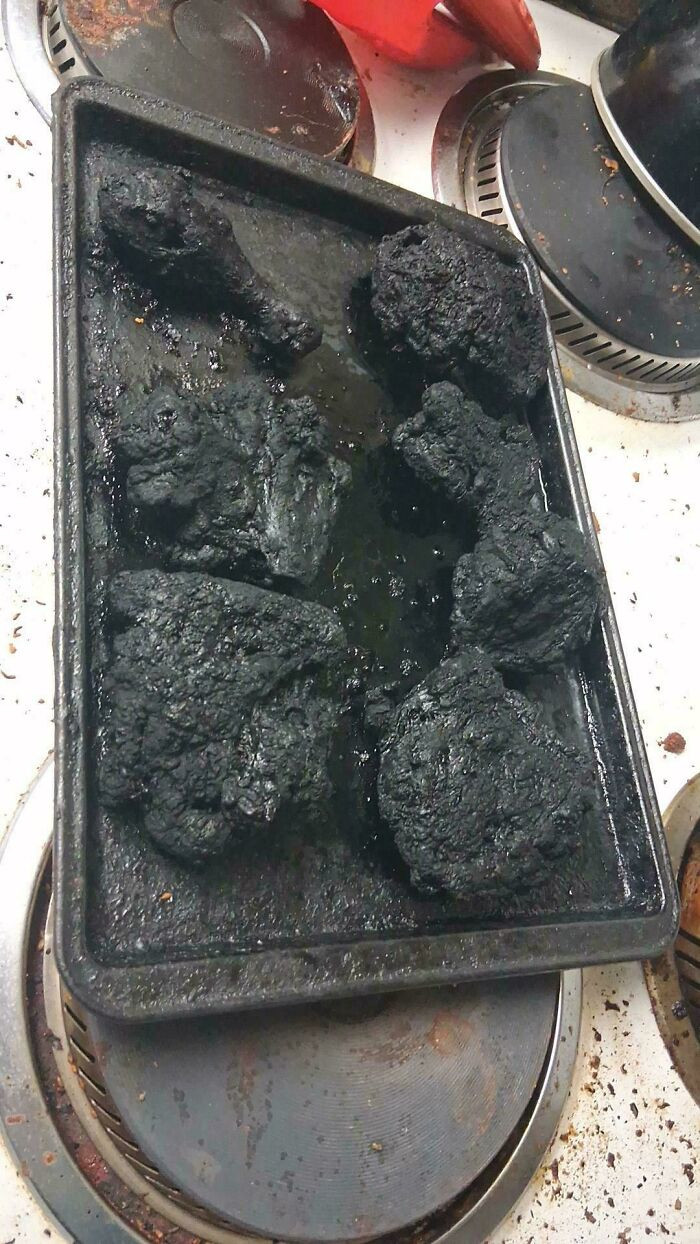 "Left Chicken In The Oven For 4-5 Hours While I Slept. No Dinner For Me Last Night"