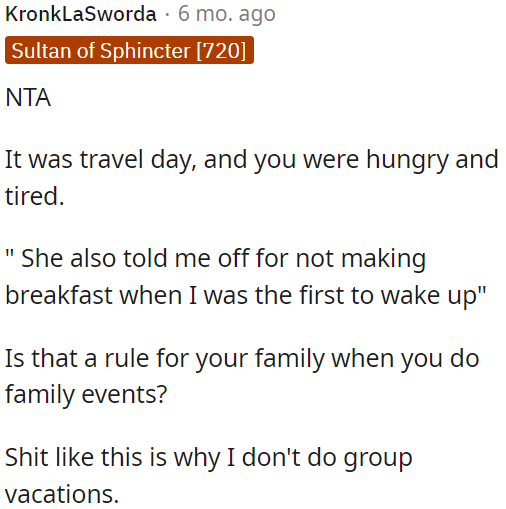 It was a travel day; OP was hungry and tired.