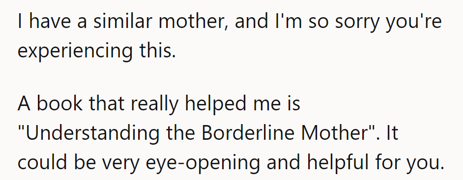 They’ve faced similar challenges. “Understanding the Borderline Mother” might be a game-changer for them, too.