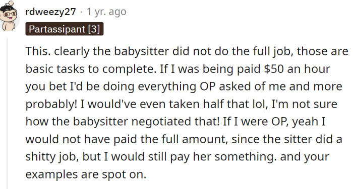 She doesn't deserve the full amount, but still, the OP should pay her something.