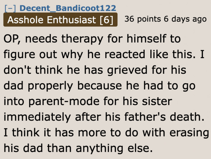 Redditors believe that the OP needs therapy too — to find out why he reacted this way.