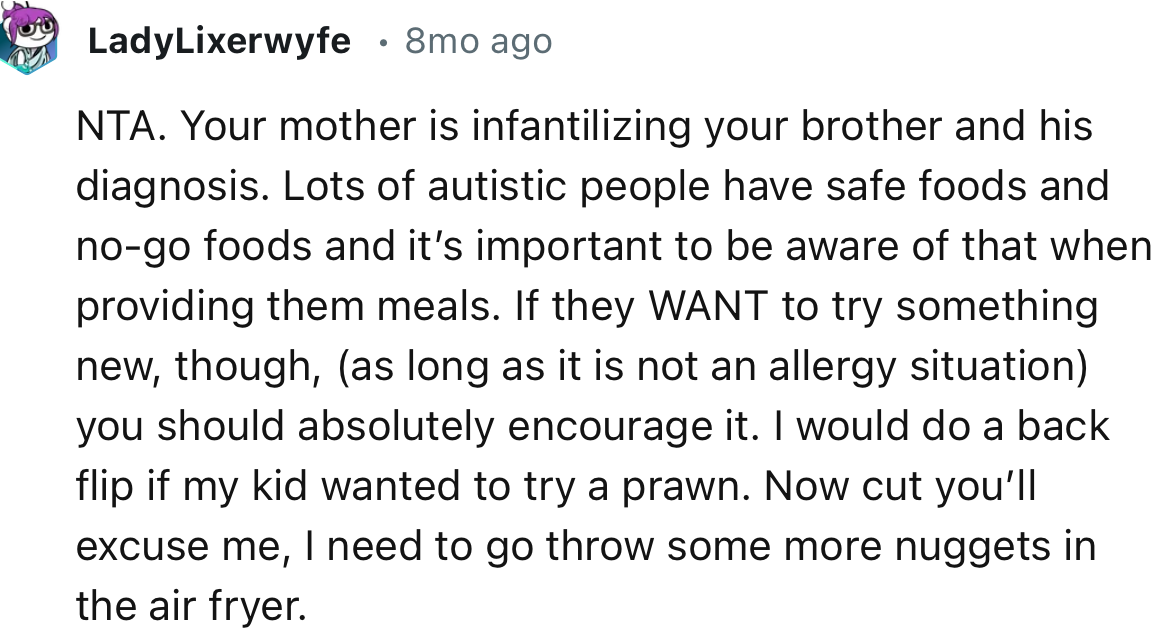 “NTA. Your mother is infantilizing your brother and his diagnosis.”