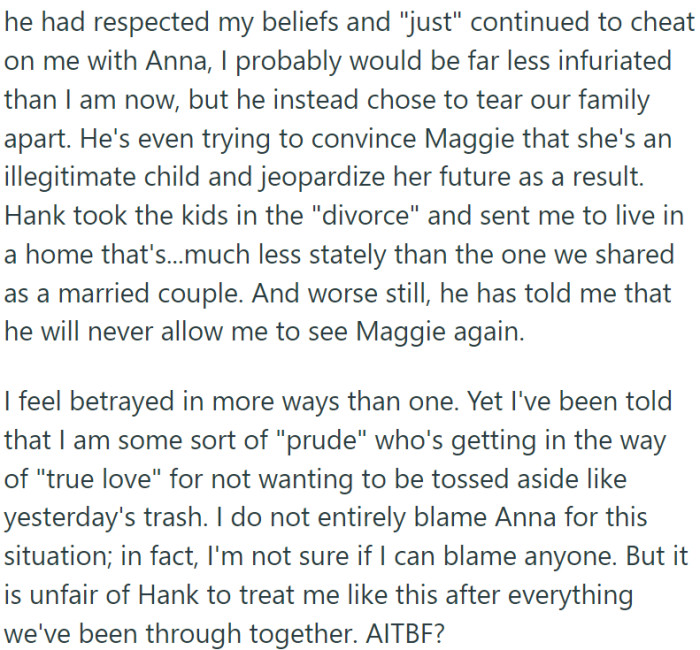 He even tried to convince their daughter that she is an illegitimate child