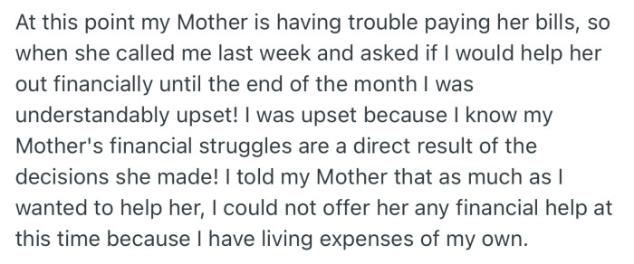 His mom eventually fell into financial trouble and called him to assist. Unfortunately for her, he refused, as he knows her situation is as a result of her poor financial habits