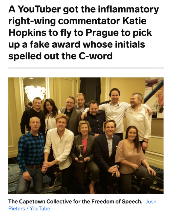 A YouTuber got the inflammatory right-wing commentator Katie Hopkins to fly to Prague to pick up a fake award whose initials spelled out the C-word
