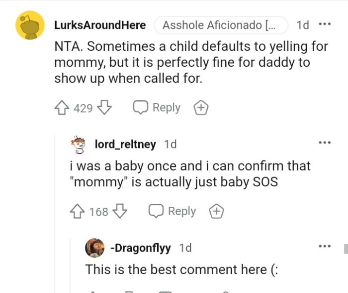 It's perfectly fine for daddy to show up when a kid is yelling for mommy