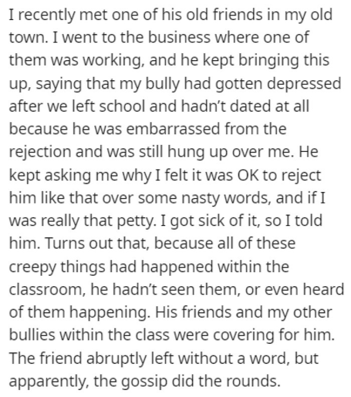 OP recently met one of his old friends, and he told her that the boy was depressed after she rejected him