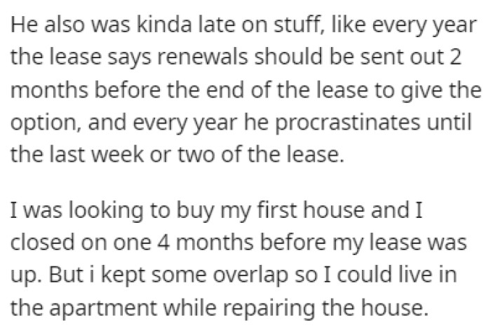 The landlord would always send out lease renewals too late