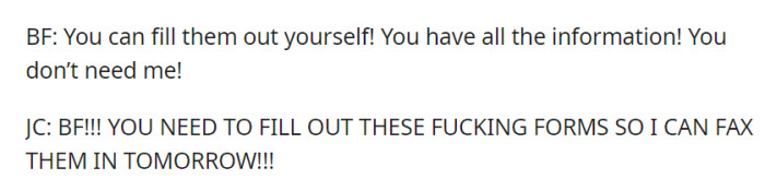 Amidst rising tension, the boyfriend refuses to complete the forms, insisting JC can do it herself, while JC angrily demands his immediate help for faxing the next day.