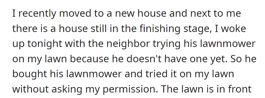 OP owns the front lawn but their neighbor used their lawnmower without permission.