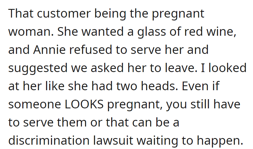 Pregnant customer requested wine; Annie refused and considered asking her to leave. OP warned of the risk of a discrimination lawsuit.