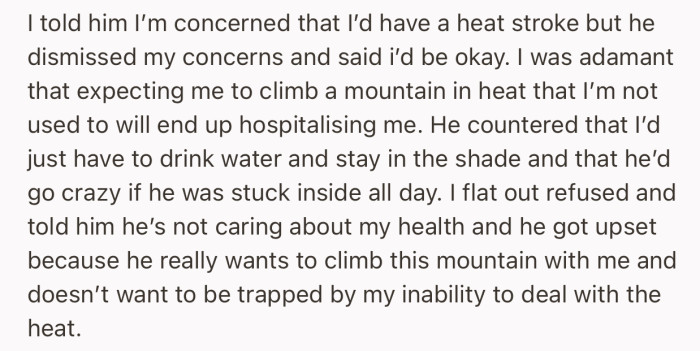 She expressed concerns about the heat, but he waved it off, saying all she has to do was drink water