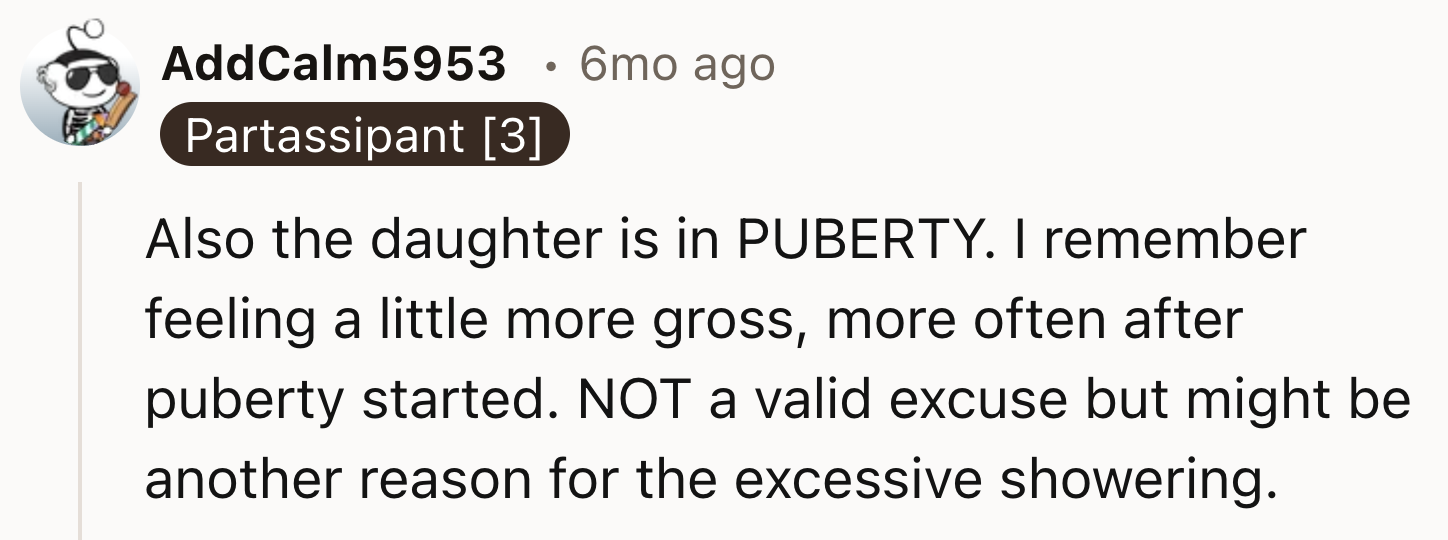 His Daughter Is In Puberty So That Might Be The Reason For Heavy Showering