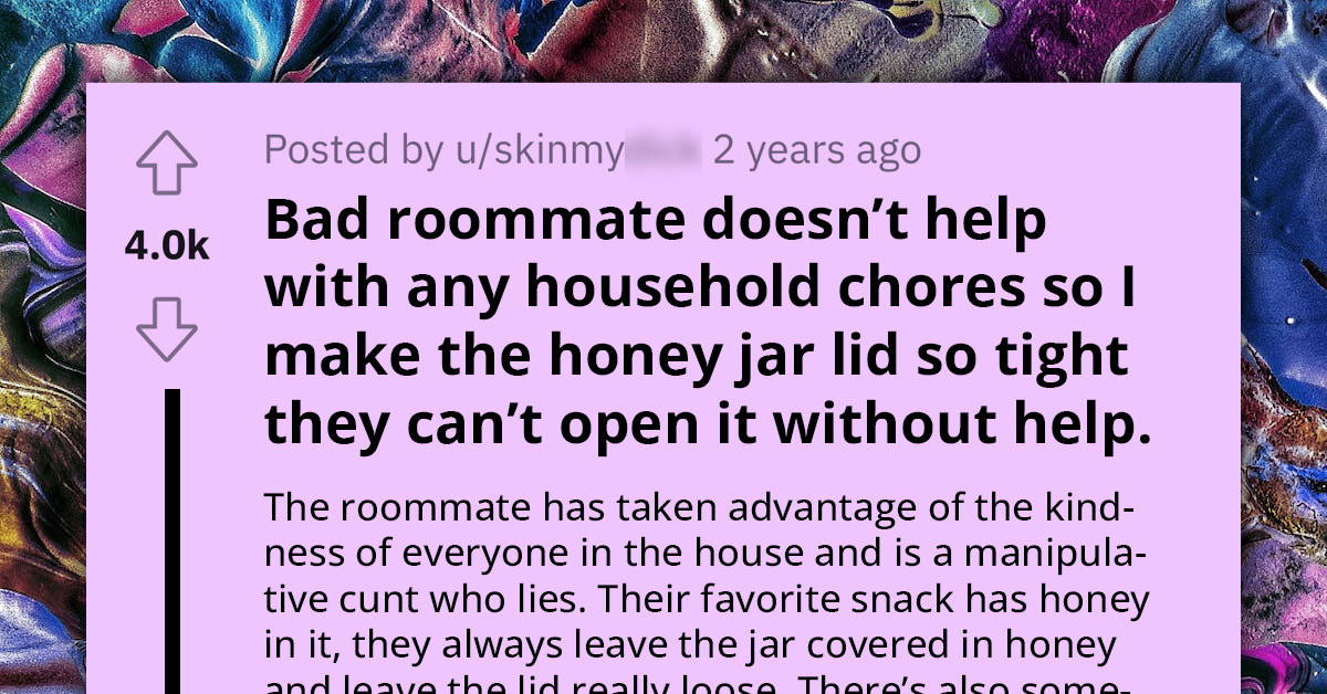 Redditor Takes Petty Revenge On Dishonest Roommate By Tightening Honey Jar, Gets Additional Suggestions For Small Acts Of Retribution