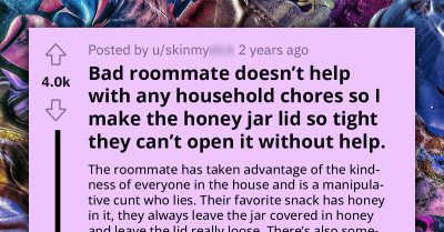 Redditor Takes Petty Revenge On Dishonest Roommate By Tightening Honey Jar, Gets Additional Suggestions For Small Acts Of Retribution