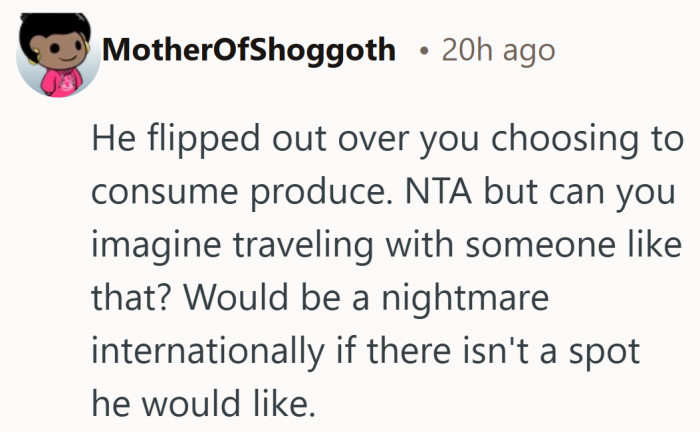 If vegetables sparked this kind of argument, planning a whole vacation together might get complicated.