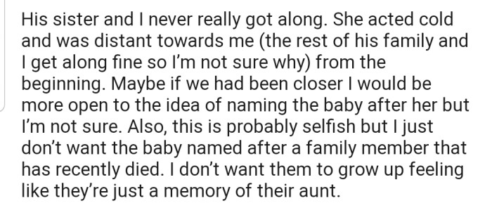 OP and her sister-in-law never really got along. In addition, OP isn't happy about naming her child after a family member who just passed away