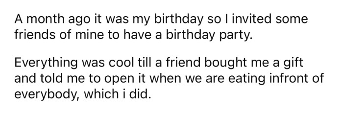 She explained that she invited some of her friends over for her birthday party recently.