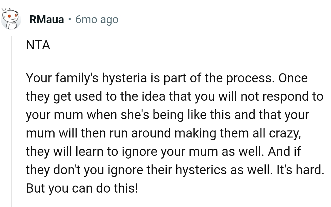 The OP shouldn't respond to her mom when she's being like that