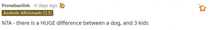 This is probably the biggest factor, and I most definitely would have told the neighbors that. Their three kids do not equal one dog.