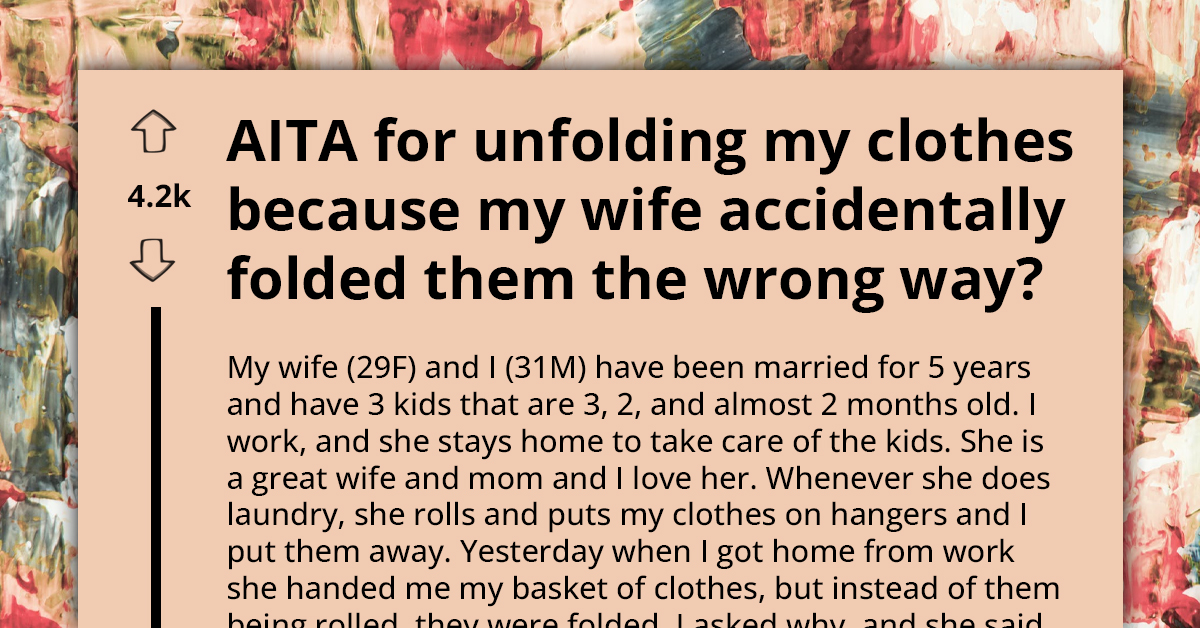 Husband Wants His Clothes Rolled Instead of Folded; Wife Dumps Whole Basket of Laundry in His Office