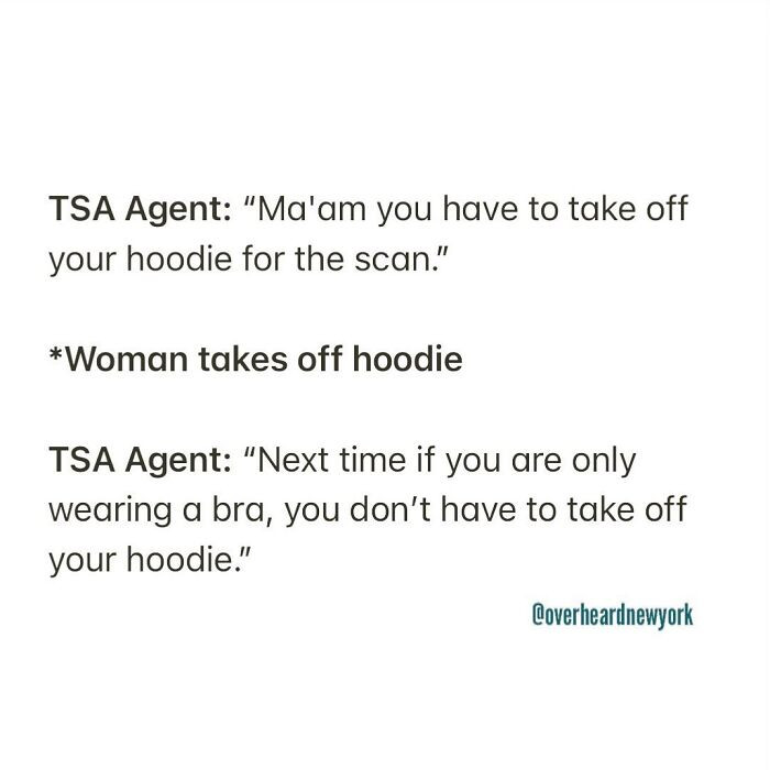 7. You don't have to take off your hoodie