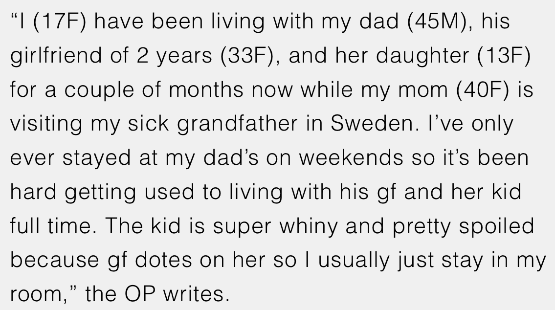 A frustrated teen, a spoiled rotten 13-year-old, and a mom that dotes on her regardless? Smells like drama