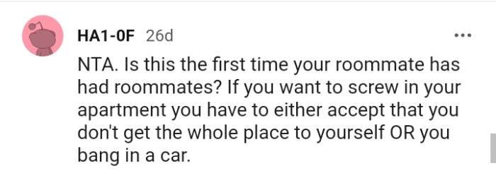 You can't have the whole place to yourself if you don't live alone