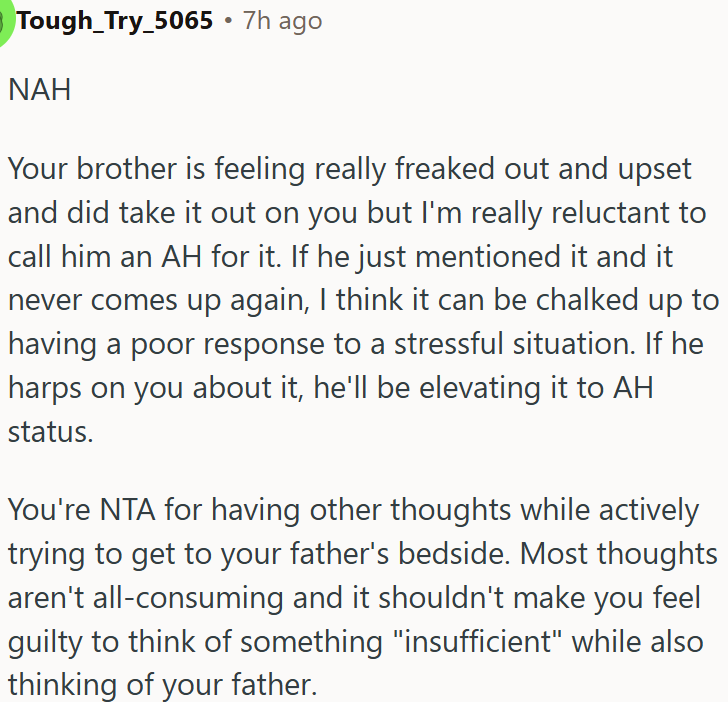 OP's brother is just freaked out and upset.