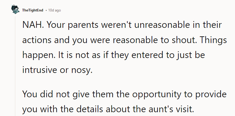 You did not give them the opportunity to provide you with the details about the aunt's visit.