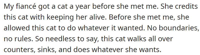 The OP explained that his fiancé didn't train her cat: