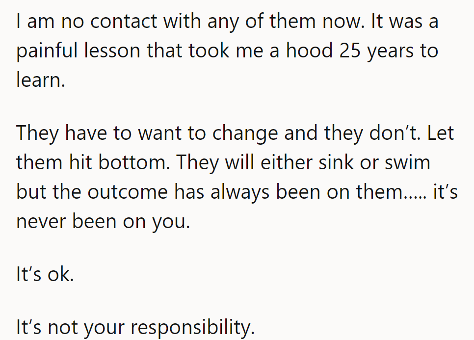 Learned the hard way: change starts with them. Let them sink or swim—it's not their job.