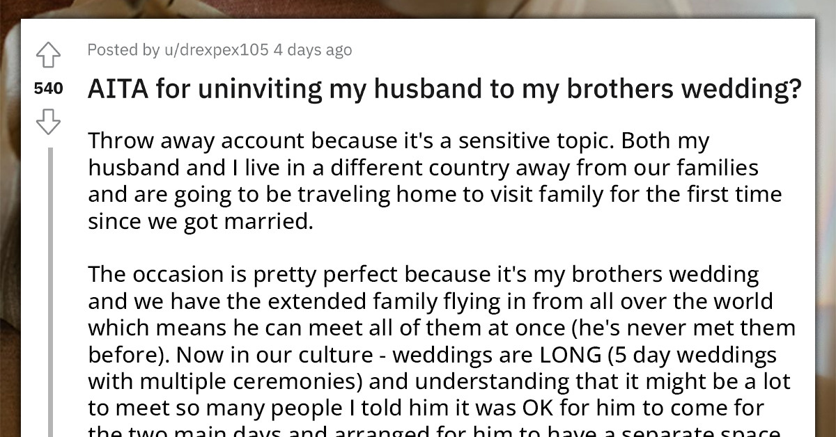 Woman Wants To Uninvite Husband From Her Brother’s Wedding Because He Doesn’t Want To Participate In The Activities
