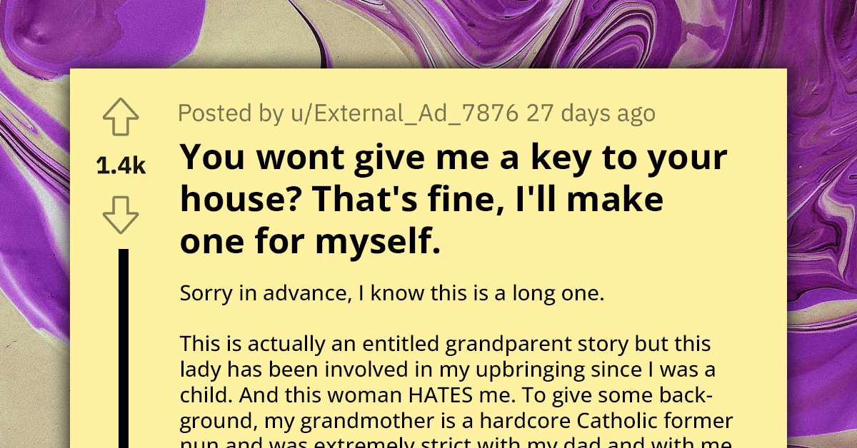 Overbearing Grandmother Steals Redditor's House Keys, Makes Duplicate, and Proceeds to Ransack Their Home for Anything Un-Catholic