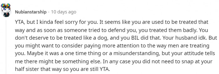 She really should pay attention to how men are treating her because it's concerning that she was okay with that.