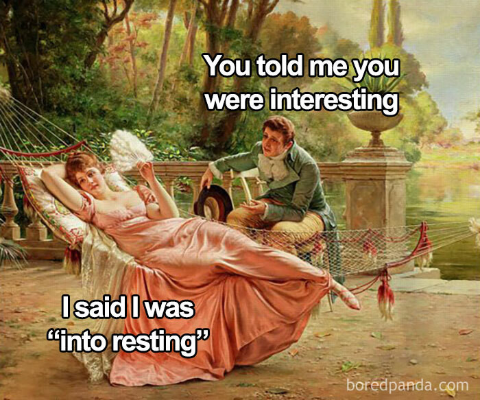 25. I am into resting