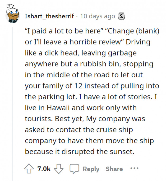 9. Some tourists just think the world revolves around them. It's satisfying to see them get slapped with reality at times!