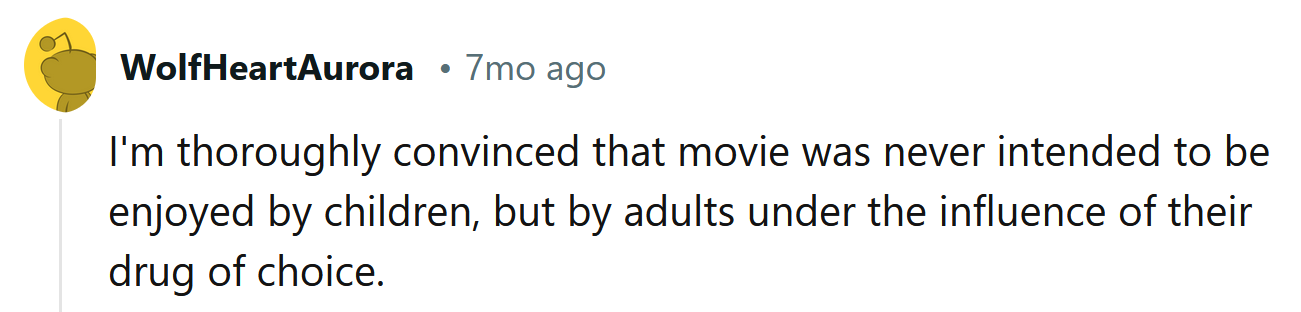 It was never meant to be a kids movie.