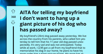 Aesthetic-Focused Girlfriend Angers Boyfriend After Protesting Against Displaying Giant Photo In Memory Of His Dog