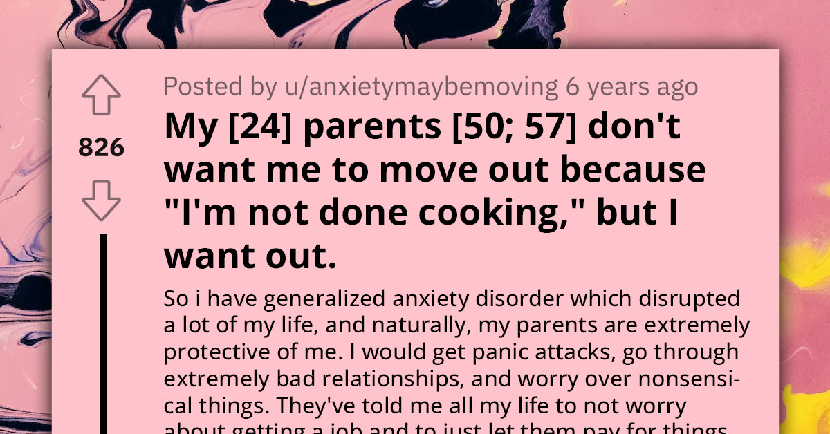 24-Year-Old Makes Desperate Plea For Independence, As Controlling Parents Seek To Shield Them From The "Big Bad World"