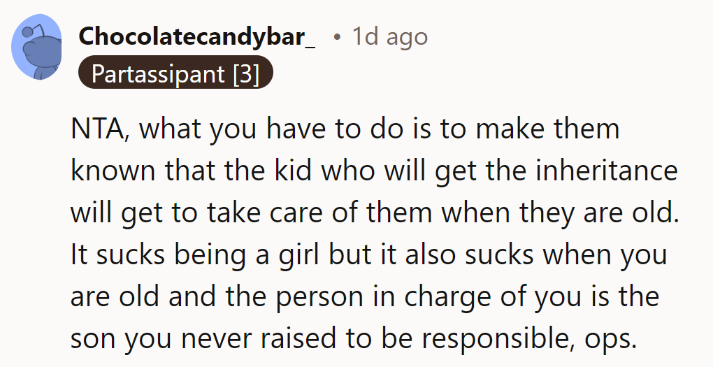 NTA. Make them aware—inherited means future care. It’s tough when the unprepared son takes over.