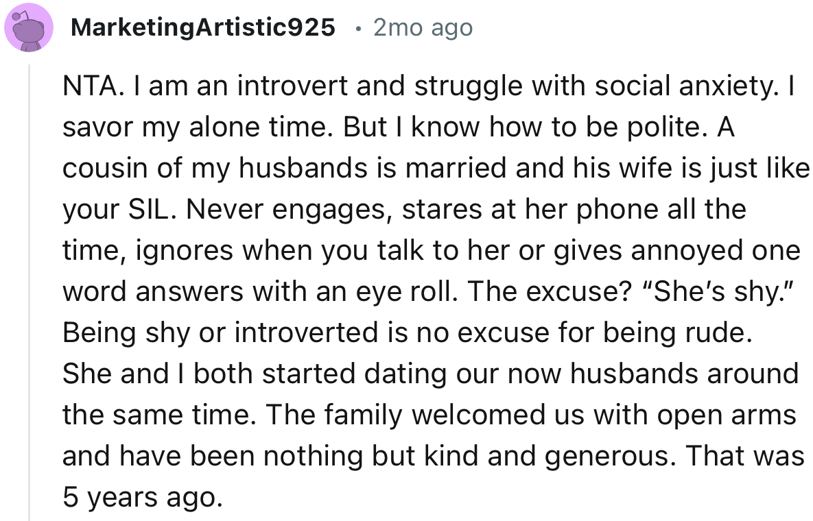 “NTA. I am an introvert and struggle with social anxiety. I savor my alone time. But I know how to be polite.”