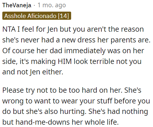 It's not OP's fault Jen doesn't have new clothes; the blame lies with her parents.