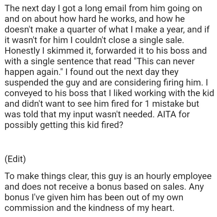 The OP found out the next day that they suspended the guy and are considering firing him