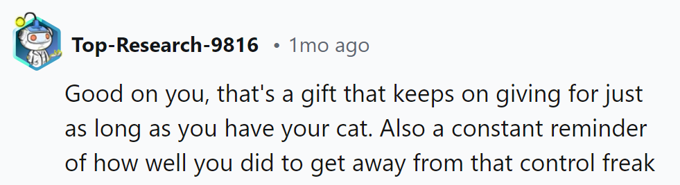 Way to Go! A Gift That Keeps on Giving with Her Cat, and a Daily Victory Reminder Over That Control Freak.